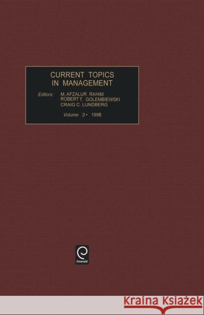 Current topics in management M. Afzalur Rahim, Craig C. Lundberg, Robert T. Golembiewski, Larry E. Pate 9780762304486 Emerald Publishing Limited - książka