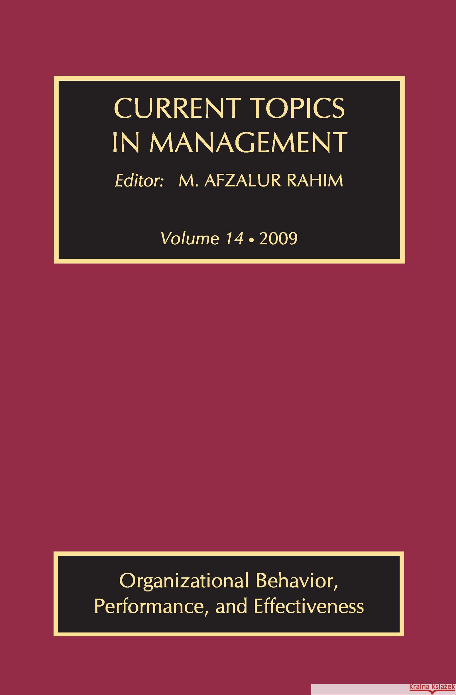 Current Topics in Management: Volume 14, Organizational Behavior, Performance, and Effectiveness  9781138508927 Taylor and Francis - książka