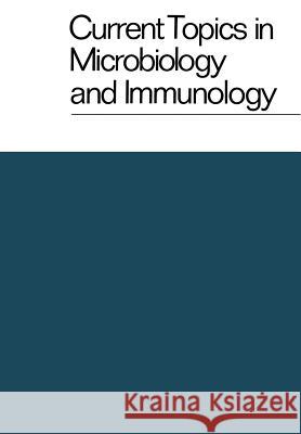 Current Topics in Microbiology and Immunology / Ergebnisse der Mikrobiologie und Immunitätsforschung: Volume 65 W. Arber, W. Braun, F. Cramer, R. Haas, W. Henle, P. H. Hofschneider, N. K. Jerne, P. Koldovsky, H. Koprowski, O. Maaløe 9783642658778 Springer-Verlag Berlin and Heidelberg GmbH &  - książka