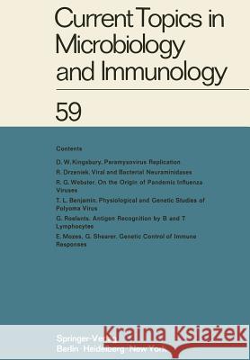 Current Topics in Microbiology and Immunology: Ergebnisse der Mikrobiologie und Immunitätsforschung Volume 59 W. Arber, W. Braun, F. Cramer, R. Haas, W. Henle, P. H. Hofschneider, N. K. Jerne, P. Koldovsky, H. Koprowski, O. Maaløe 9783642654466 Springer-Verlag Berlin and Heidelberg GmbH &  - książka