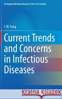 Current Trends and Concerns in Infectious Diseases Ignatius Fong 9783030369651 Springer - książka