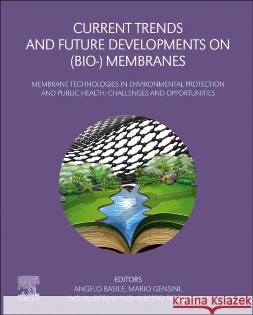 Current Trends and Future Developments on (Bio-) Membranes: Membrane Technologies in Environmental Protection and Public Health: Challenges and Opport Basile, Angelo 9780128241035 Elsevier - książka