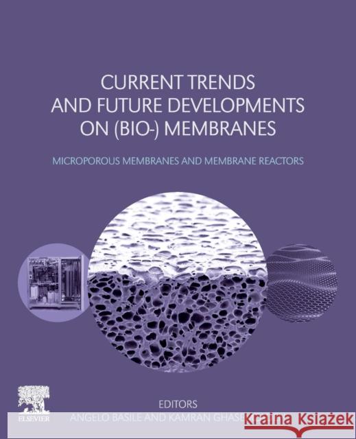 Current Trends and Future Developments on (Bio-) Membranes: Microporous Membranes and Membrane Reactors Basile, Angelo 9780128163504 Elsevier - książka