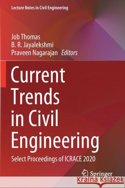 Current Trends in Civil Engineering: Select Proceedings of Icrace 2020 Thomas, Job 9789811581533 Springer Singapore - książka
