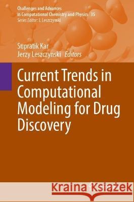 Current Trends in Computational Modeling for Drug Discovery Supratik Kar Jerzy Leszczynski  9783031338700 Springer International Publishing AG - książka