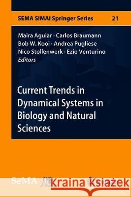 Current Trends in Dynamical Systems in Biology and Natural Sciences Maira Aguiar Carlos Braumann Bob W. Kooi 9783030411190 Springer - książka