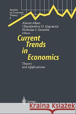 Current Trends in Economics: Theory and Applications Alkan, Ahmet 9783642084713 Springer - książka