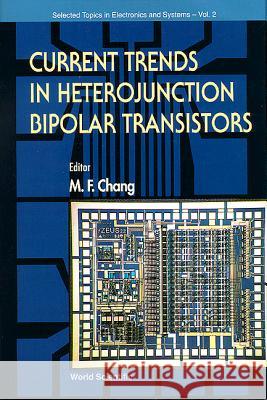 Current Trends In Heterojunction Bipolar Transistors M.F. Chang   9789810220976 World Scientific Publishing Co Pte Ltd - książka