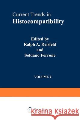 Current Trends in Histocompatibility: Volume 2 Biological and Clinical Concepts Reisfeld, Ralph 9781468437638 Springer - książka
