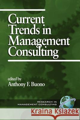 Current Trends in Management Consulting (PB) Buono, Anthony F. 9781930608184 Information Age Publishing - książka