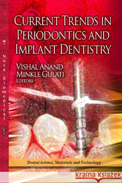 Current Trends in Periodontics & Implant Dentistry Vishal Anand 9781626188198 Nova Science Publishers Inc - książka
