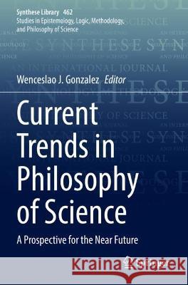Current Trends in Philosophy of Science  9783031013171 Springer International Publishing - książka