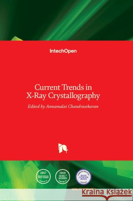 Current Trends in X-Ray Crystallography Annamalai Chandrasekaran 9789533077543 Intechopen - książka