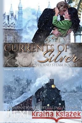 Currents of Silver Lexi Ostrow 9781541160255 Createspace Independent Publishing Platform - książka