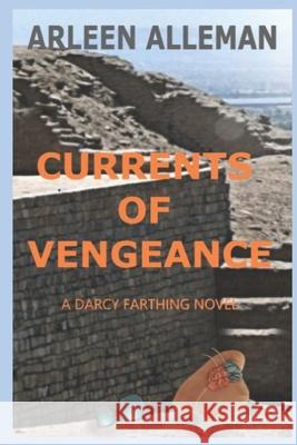 Currents of Vengeance: A Darcy Farthing Novel Arleen Alleman 9781082068577 Independently Published - książka