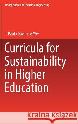 Curricula for Sustainability in Higher Education Paulo Davim 9783319565040 Springer - książka