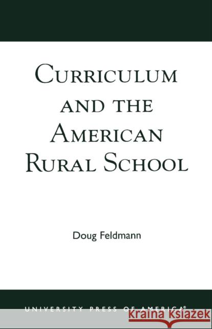 Curriculum and the American Rural School Doug Feldmann 9780761825586 University Press of America - książka