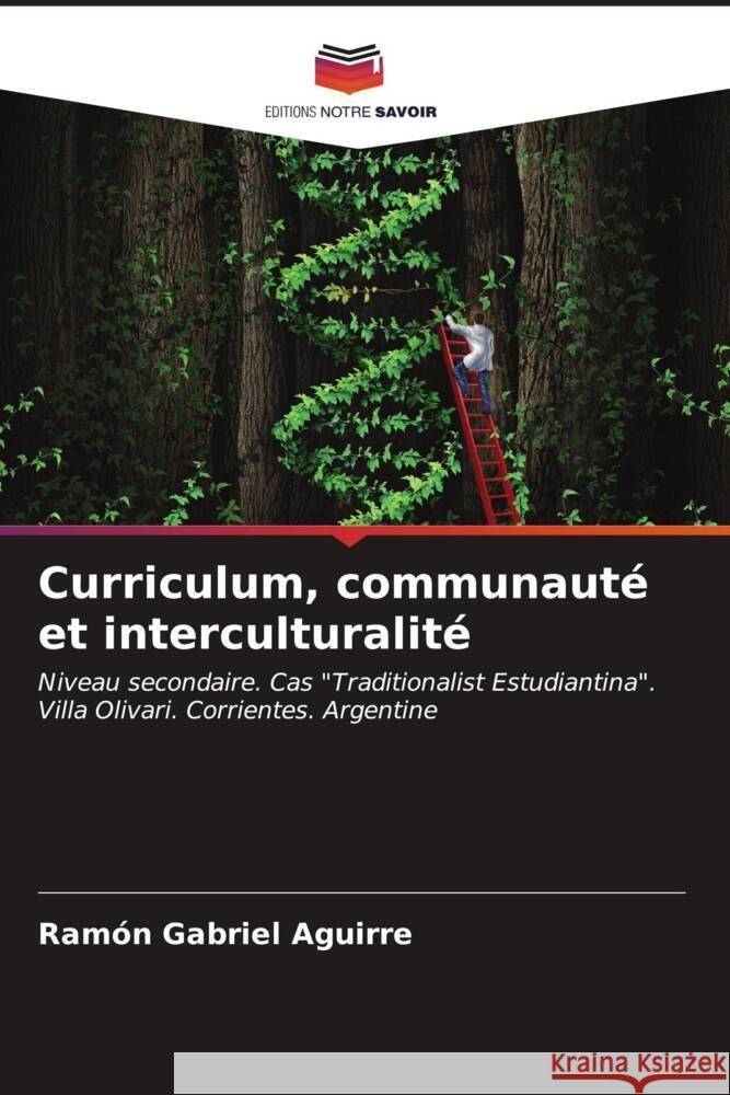 Curriculum, communauté et interculturalité Aguirre, Ramón Gabriel 9786207042982 Editions Notre Savoir - książka