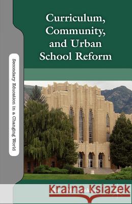 Curriculum, Community, and Urban School Reform Barry M Franklin 9780230338456  - książka