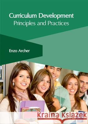 Curriculum Development: Principles and Practices Enzo Archer 9781632406323 Clanrye International - książka