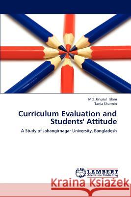 Curriculum Evaluation and Students' Attitude MD Jahurul Islam Tania Sharmin 9783659162930 LAP Lambert Academic Publishing - książka