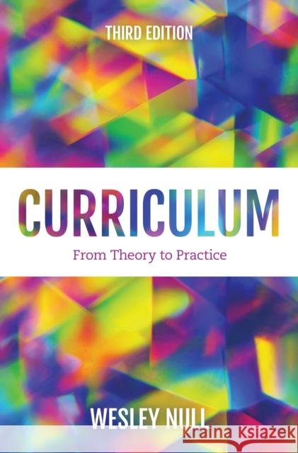 Curriculum: From Theory to Practice Wesley Null Chara Haeussler Bohan 9781538168783 Rowman & Littlefield Publishers - książka