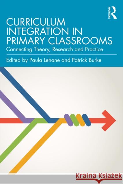 Curriculum Integration in Primary Classrooms: Connecting Theory, Research and Practice  9781032954691 Routledge - książka