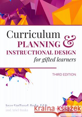 Curriculum Planning and Instructional Design for Gifted Learners Joyce Vantassel-Baska Ariel Baska 9781618218896 Prufrock Press - książka