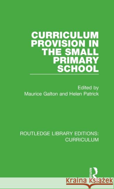 Curriculum Provision in the Small Primary School  9781138318434 Taylor and Francis - książka