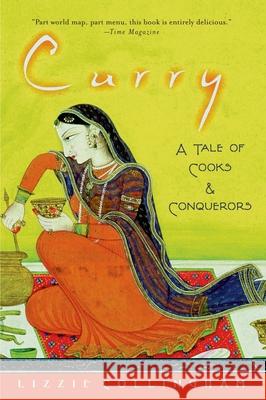 Curry: A Tale of Cooks and Conquerors Lizzie Collingham 9780195320015 Oxford University Press, USA - książka