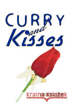 Curry and Kisses Seema Jha 9781456781293 Authorhouse - książka