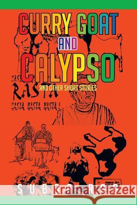 Curry Goat and Calypso: and Other Short Stories Rao, Subba 9781479722747 Xlibris Corporation - książka