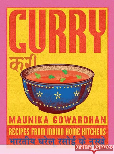 Curry: Recipes From Indian Home Kitchens Maunika Gowardhan 9781837833733 Quadrille Publishing - książka