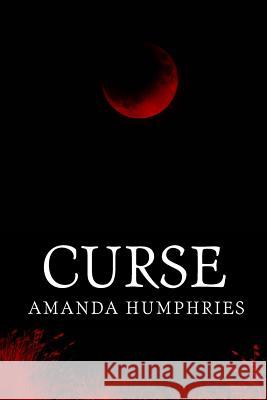 Curse Amanda Humphries 9781518707582 Createspace Independent Publishing Platform - książka