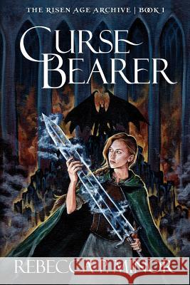 Curse Bearer Rebecca P. Minor 9780996271820 Realm Makers Media - książka