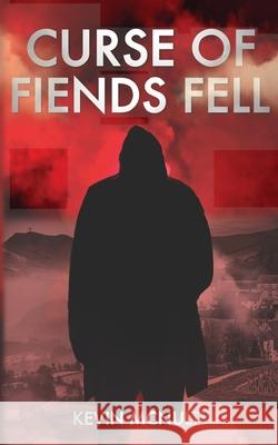 Curse of Fiends Fell Kevin James McNulty 9798458220163 Independently Published - książka