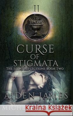 Curse of Stigmata: A Supernatural Thriller Michelle Wright, Aiden James, J R Rain 9798473948820 Independently Published - książka