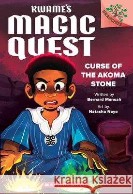 Curse of the Akoma Stone: A Branches Book (Kwame's Magic Quest #4) Bernard Mensah Natasha Nayo 9781338843378 Scholastic Inc. - książka