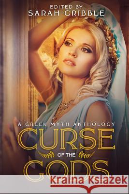 Curse of the Gods: A Greek Myth Anthology Fanni Sutő Vonnie Winslow Crist R. a. Goli 9781793873156 Independently Published - książka