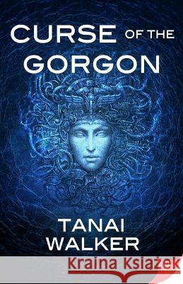 Curse of the Gorgon Tanai Walker 9781636793955 Bold Strokes Books - książka