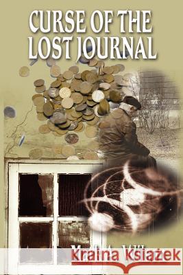 Curse of the Lost Journal Mark A. Wilson 9781608601356 Eloquent Books - książka