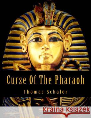 Curse Of The Pharaoh Schafer, Thomas Allen 9781499663273 Createspace - książka