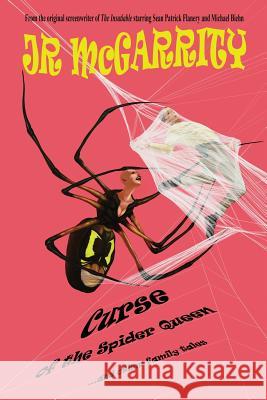 Curse of the Spider Queen... and Other Family Tales Jr McGarrity 9780359149605 Lulu.com - książka