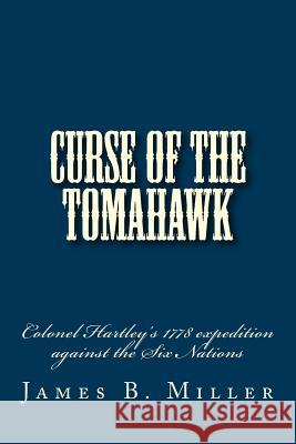 Curse of the Tomahawk James B. Miller 9781448664528 Createspace - książka