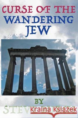 Curse of the Wandering Jew MR Stephen James Burch 9781979285247 Createspace Independent Publishing Platform - książka