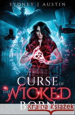 Curse of the Wicked Born Sydney J Austin 9780578953373 Sydney Austin - książka