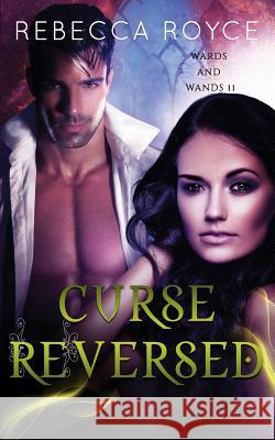 Curse Reversed Rebecca Royce 9781096876489 Independently Published - książka