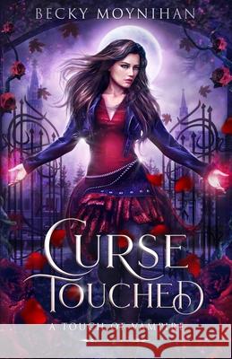 Curse Touched: A Paranormal Vampire Romance Becky Moynihan 9781732733077 Broken Books - książka