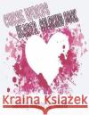 Curse Words Hearts Coloring Book: Calming Designs For Adults, Color Away Anger and Frustration Ninja Adul 9781687018946 Independently Published