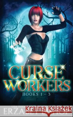 Curse Workers: Books 1-3 Erzabet Bishop 9781773572468 Naughty Nights Press LLC - książka